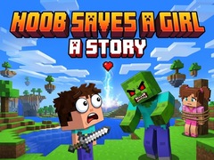 Cluiche Noob saves a girl: A Story
